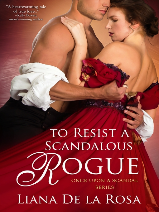 Title details for To Resist a Scandalous Rogue by Liana De la Rosa - Available